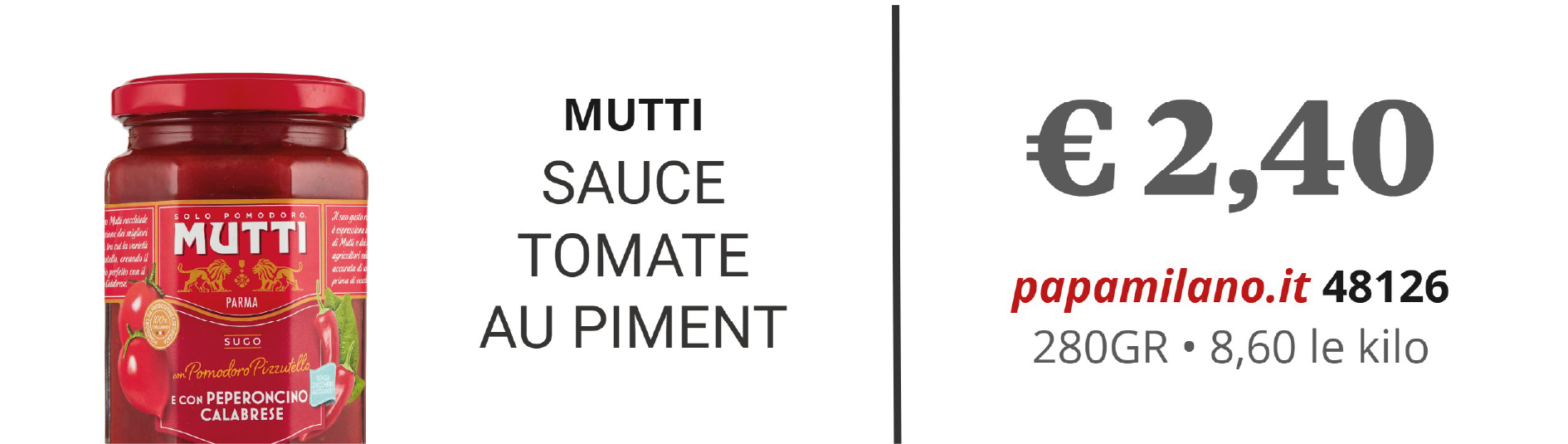 MUTTI SAUCE TOMATE AU PIMENT